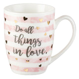 Do All Things In Love Ceramic Mug