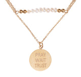 PRAY WAIT TRUST Necklace