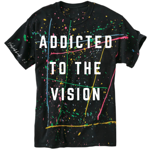 Addicted To The Vision Tee